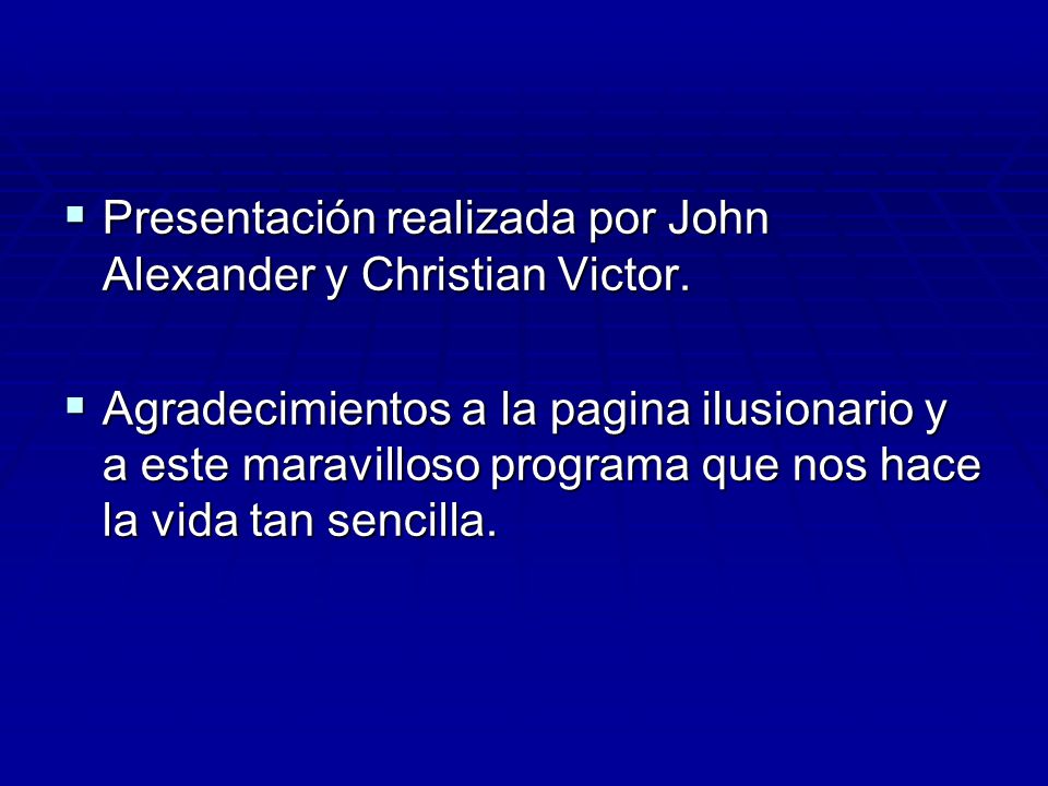 Presentación realizada por John Alexander y Christian Victor.