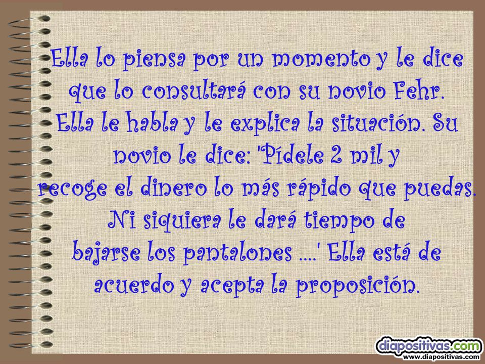 Ella lo piensa por un momento y le dice que lo consultará con su novio Fehr.