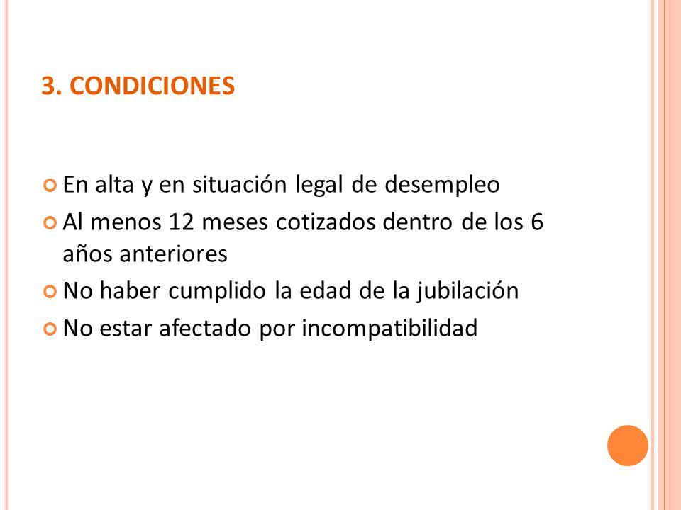 3. CONDICIONES En alta y en situación legal de desempleo