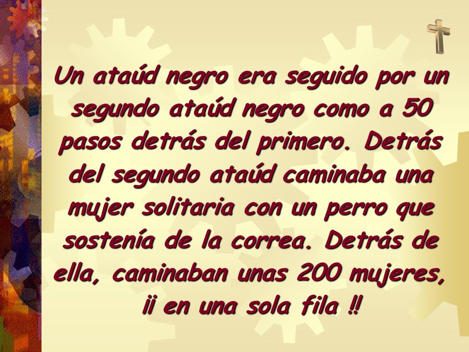 Un ataúd negro era seguido por un segundo ataúd negro como a 50 pasos detrás del primero.