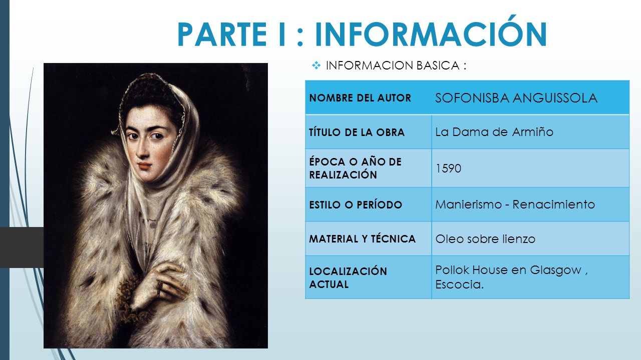 PARTE I : INFORMACIÓN SOFONISBA ANGUISSOLA La Dama de Armiño