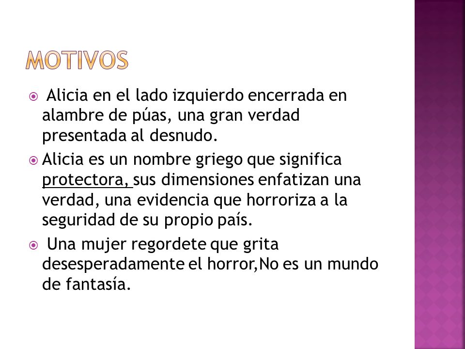motivos Alicia en el lado izquierdo encerrada en alambre de púas, una gran verdad presentada al desnudo.