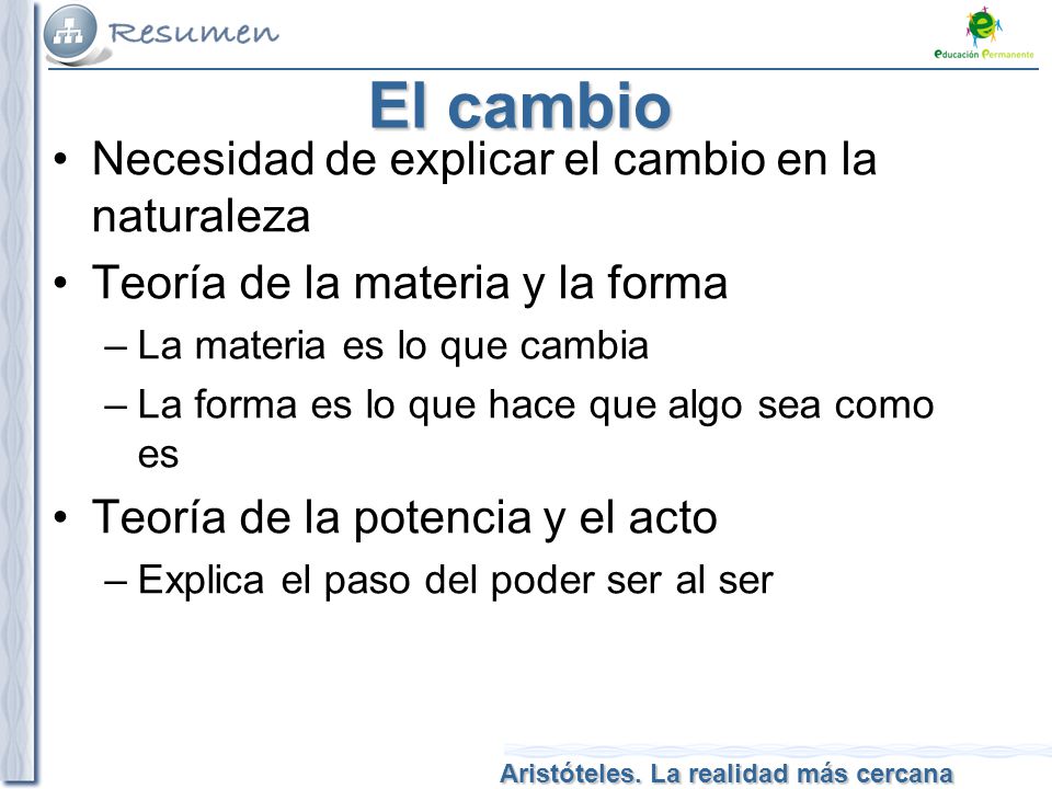 El cambio Necesidad de explicar el cambio en la naturaleza