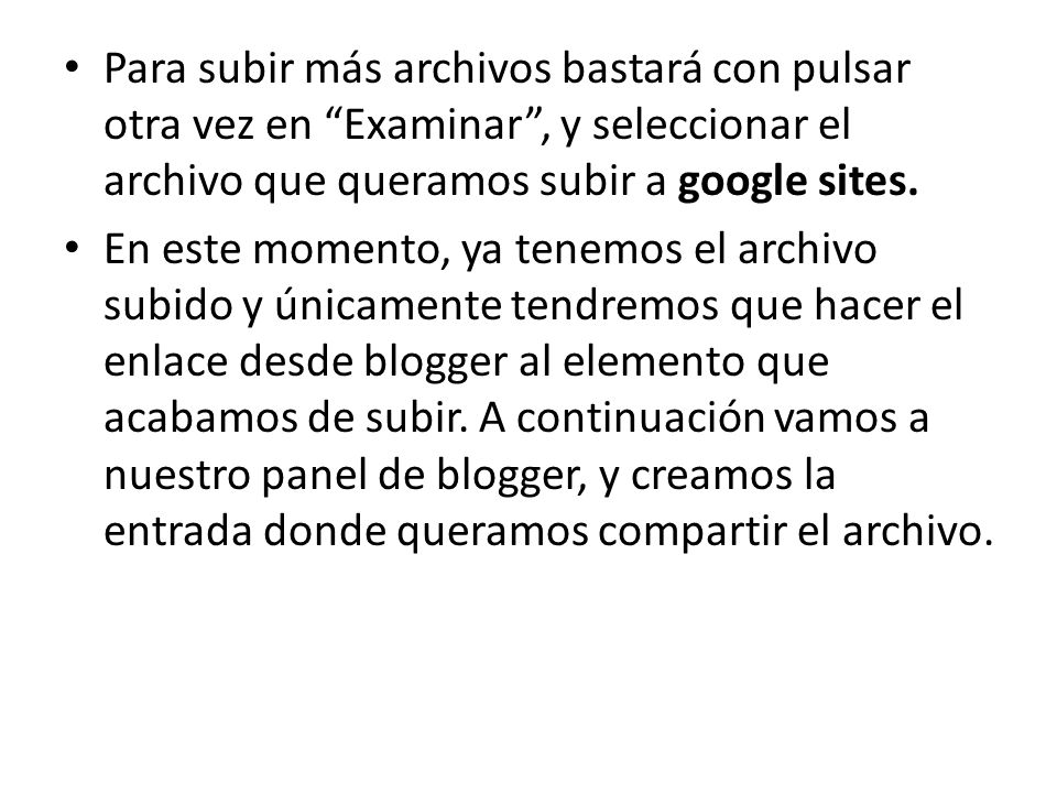 Para subir más archivos bastará con pulsar otra vez en Examinar , y seleccionar el archivo que queramos subir a google sites.
