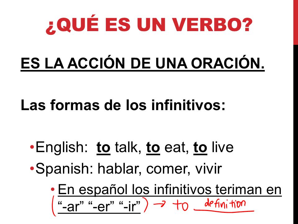 ¿Qué es un verbo ES LA ACCIÓN DE UNA ORACIÓN.