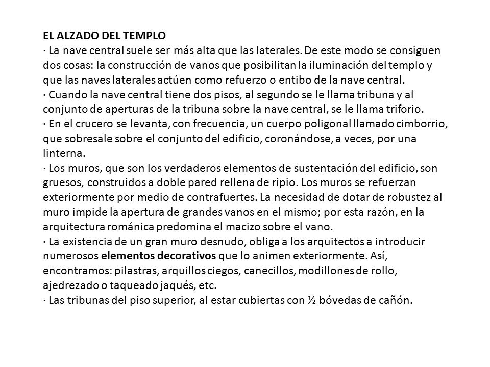 EL ALZADO DEL TEMPLO · La nave central suele ser más alta que las laterales.