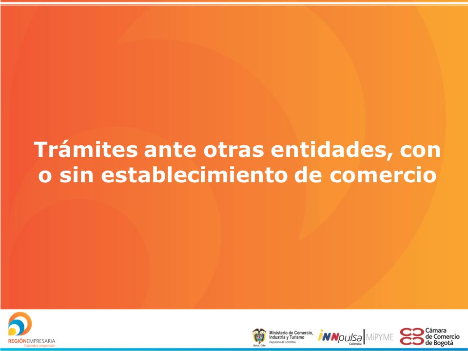 Trámites ante otras entidades, con o sin establecimiento de comercio