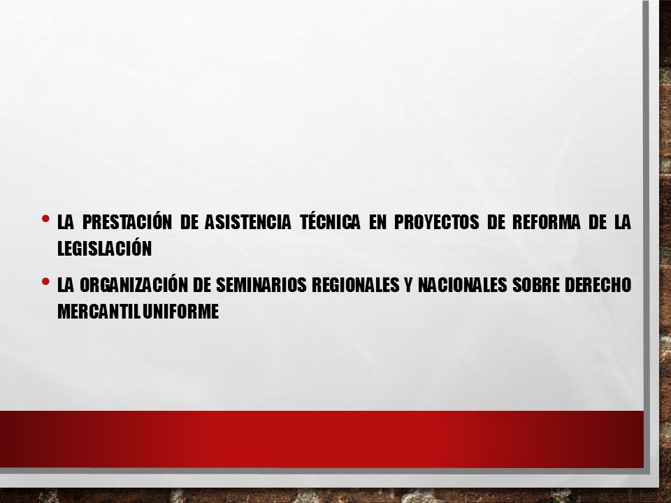 La prestación de asistencia técnica en proyectos de reforma de la legislación