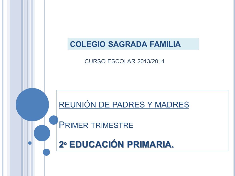 REUNIÓN DE PADRES Y MADRES Primer trimestre 2º EDUCACIÓN PRIMARIA.