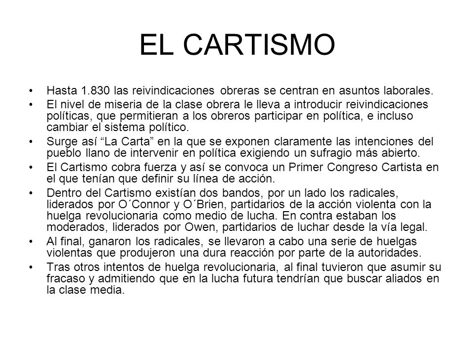 EL CARTISMO Hasta las reivindicaciones obreras se centran en asuntos laborales.