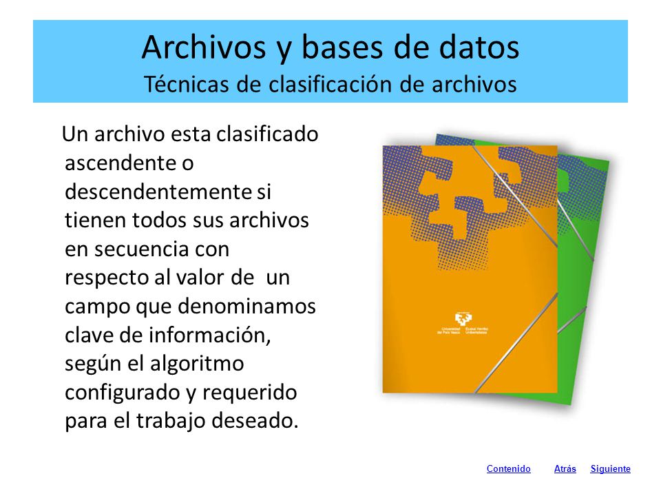 Archivos y bases de datos Técnicas de clasificación de archivos
