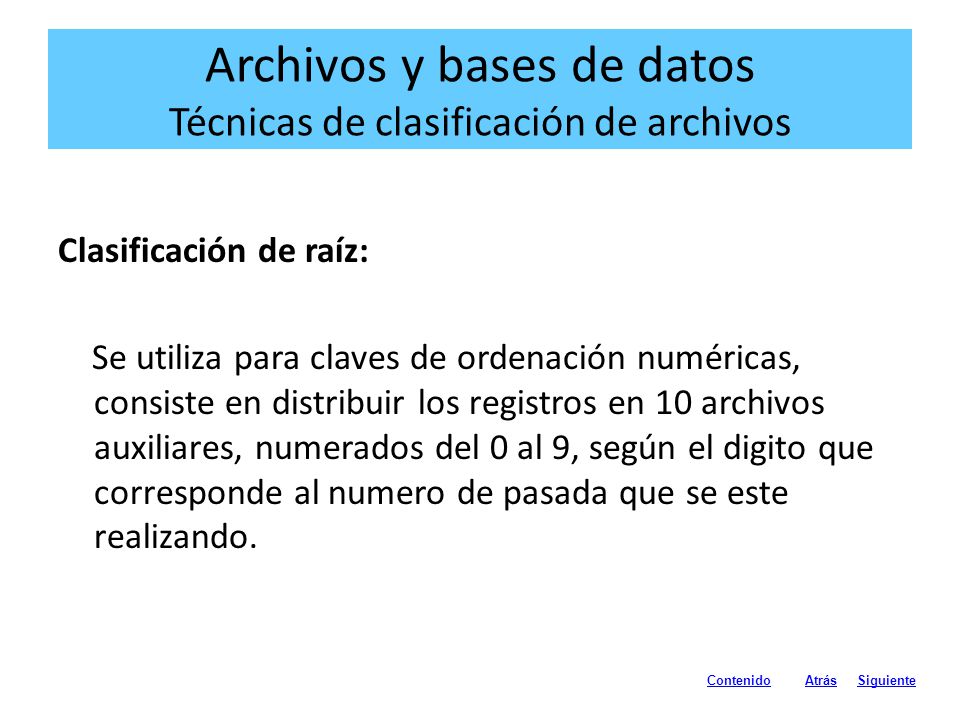 Archivos y bases de datos Técnicas de clasificación de archivos