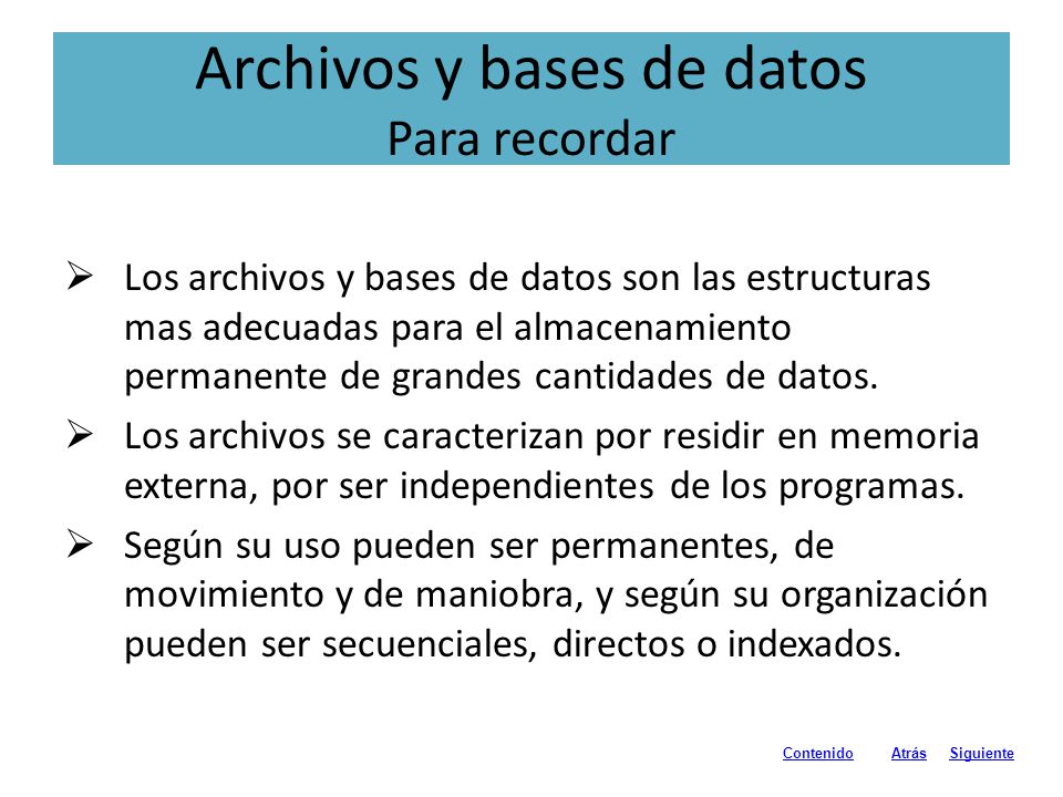 Archivos y bases de datos Para recordar