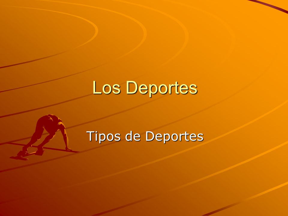Los Deportes Tipos de Deportes