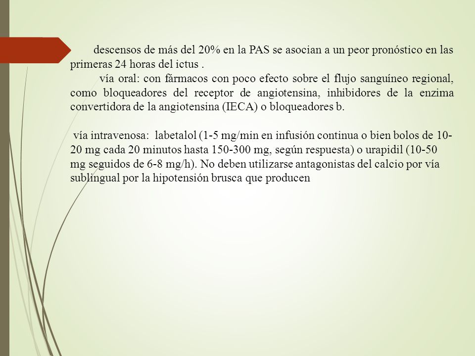 descensos de más del 20% en la PAS se asocian a un peor pronóstico en las primeras 24 horas del ictus .