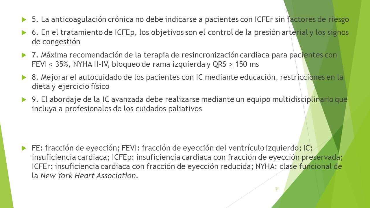 5. La anticoagulación crónica no debe indicarse a pacientes con ICFEr sin factores de riesgo