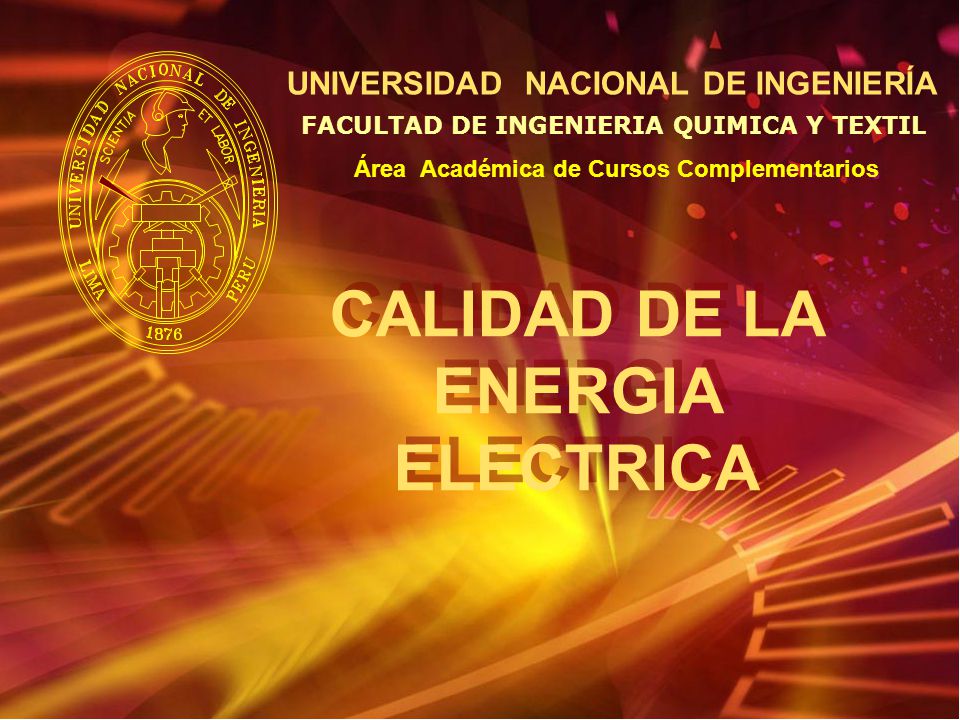 CALIDAD DE LA ENERGIA ELECTRICA CALIDAD DE LA ENERGIA ELECTRICA