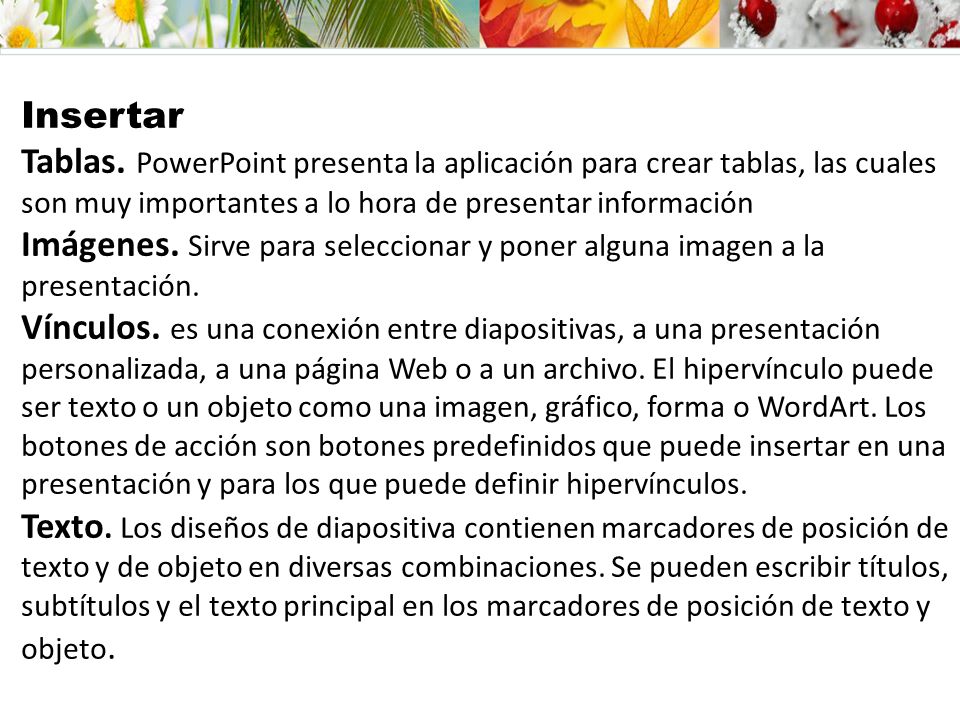 Insertar Tablas. PowerPoint presenta la aplicación para crear tablas, las cuales son muy importantes a lo hora de presentar información.