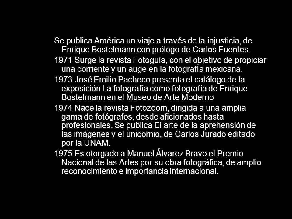 Se publica América un viaje a través de la injusticia, de Enrique Bostelmann con prólogo de Carlos Fuentes.