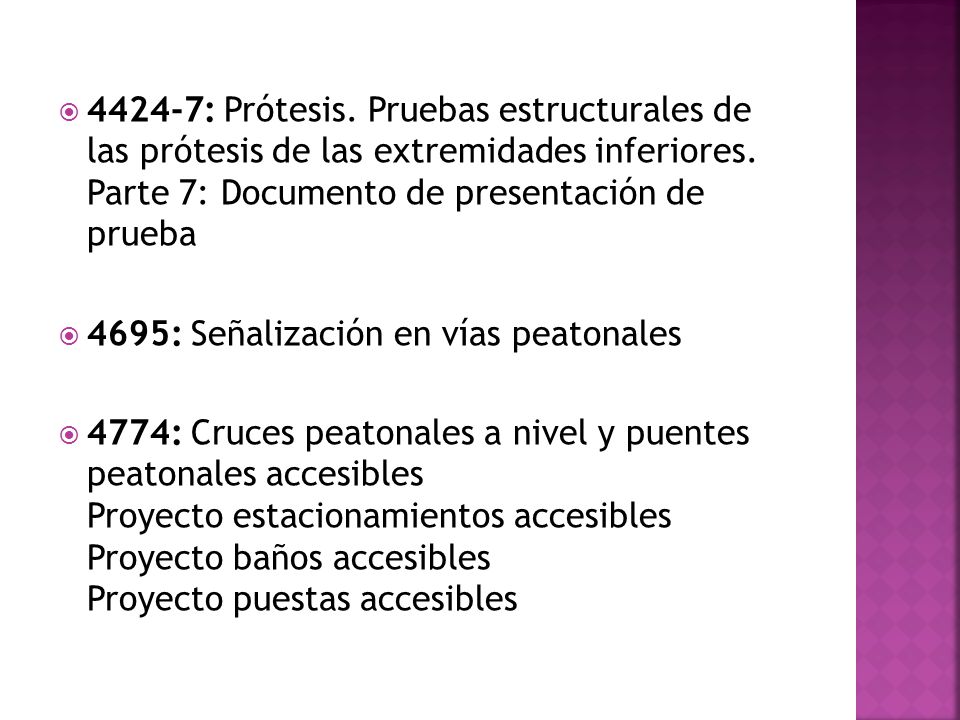 4424-7: Prótesis. Pruebas estructurales de las prótesis de las extremidades inferiores. Parte 7: Documento de presentación de prueba