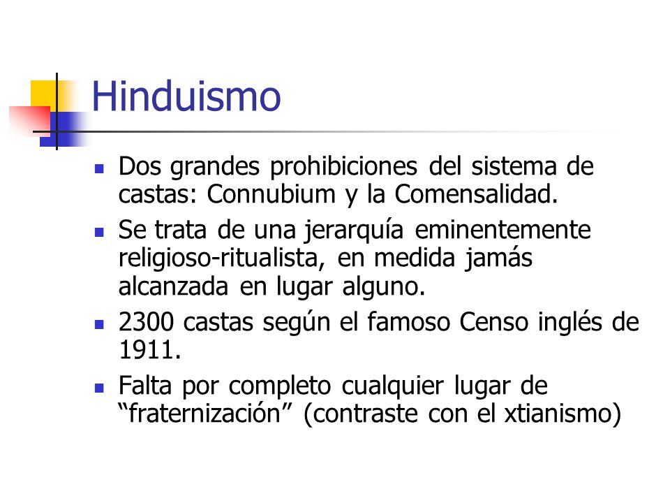 Hinduismo Dos grandes prohibiciones del sistema de castas: Connubium y la Comensalidad.