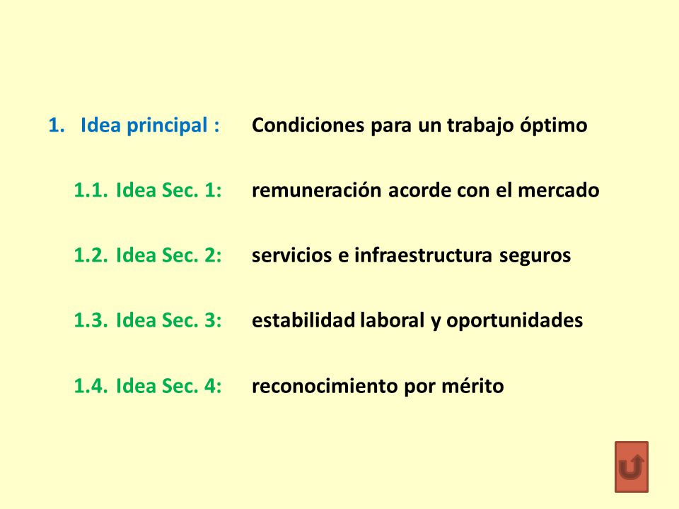 1. Idea principal : Condiciones para un trabajo óptimo Idea Sec