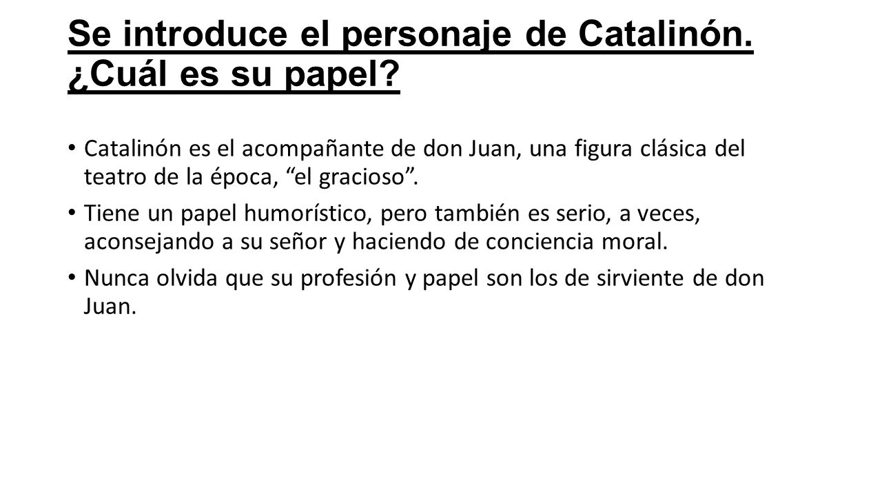 Se introduce el personaje de Catalinón. ¿Cuál es su papel