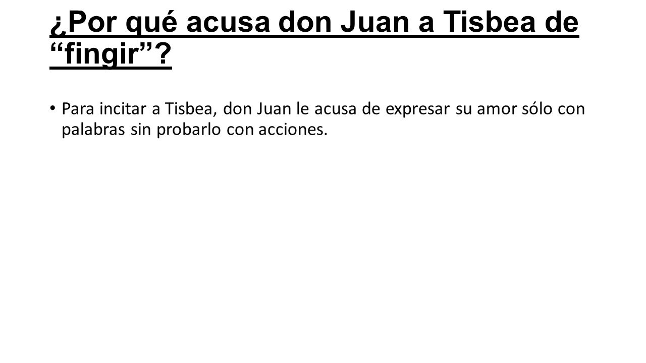 ¿Por qué acusa don Juan a Tisbea de fingir