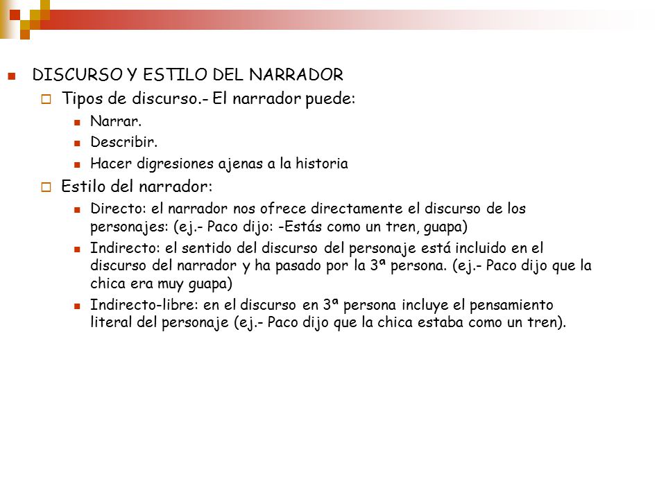 DISCURSO Y ESTILO DEL NARRADOR Tipos de discurso.- El narrador puede: