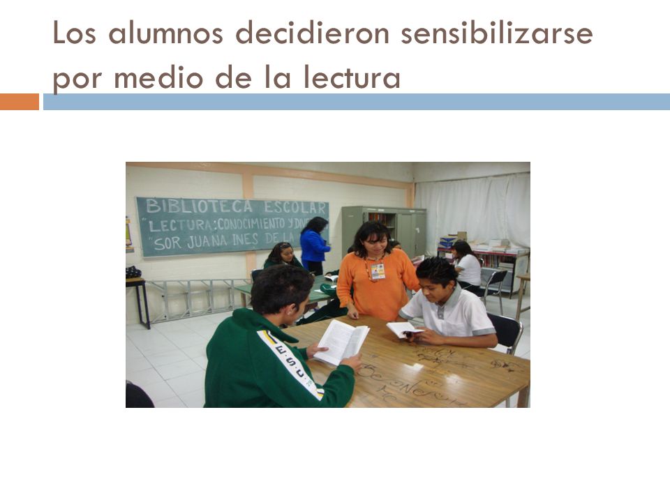 Los alumnos decidieron sensibilizarse por medio de la lectura