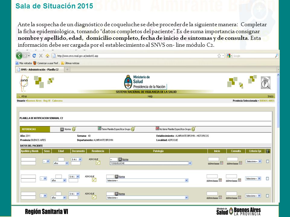 Ante la sospecha de un diagnóstico de coqueluche se debe proceder de la siguiente manera: Completar la ficha epidemiológica, tomando datos completos del paciente .