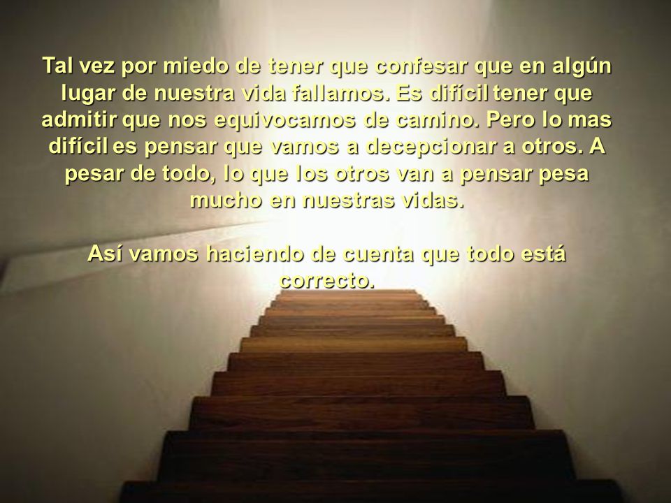 Así vamos haciendo de cuenta que todo está correcto.