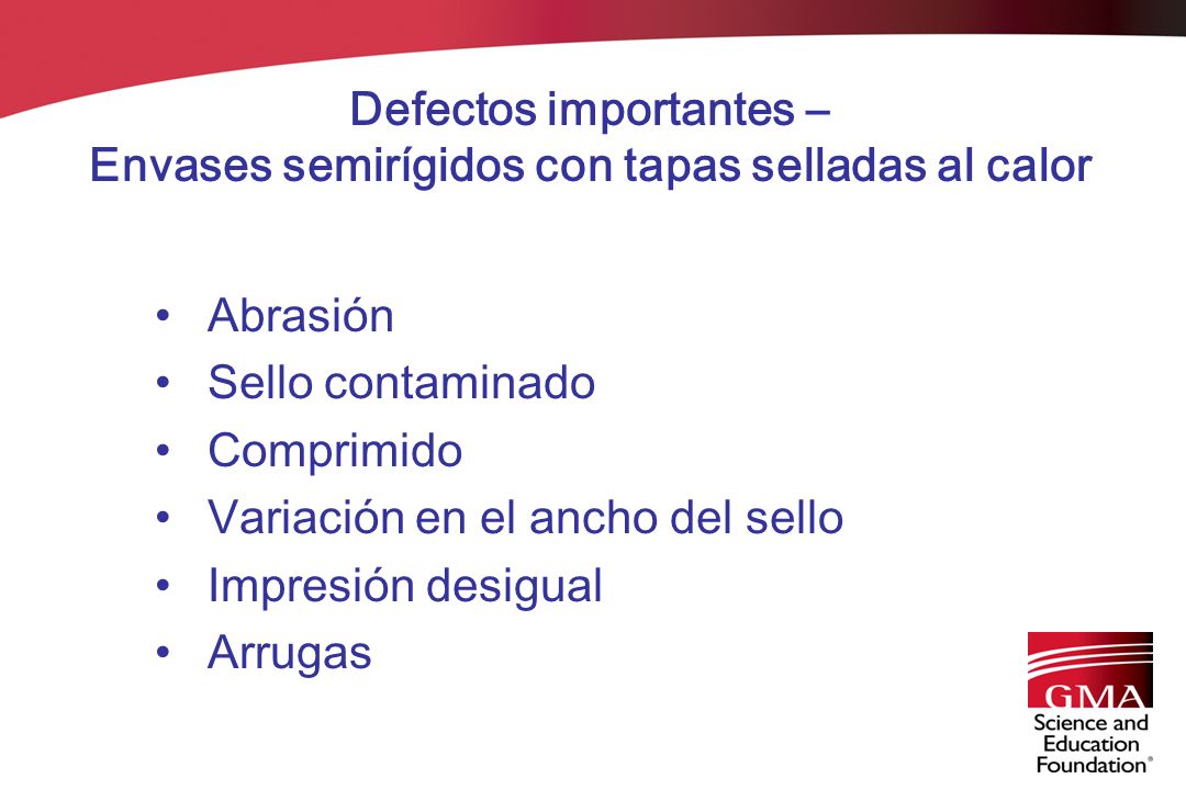 Defectos importantes – Envases semirígidos con tapas selladas al calor