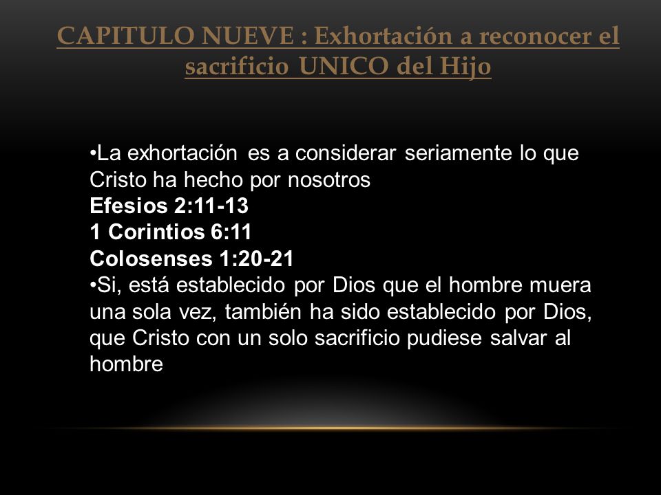 CAPITULO NUEVE : Exhortación a reconocer el sacrificio UNICO del Hijo