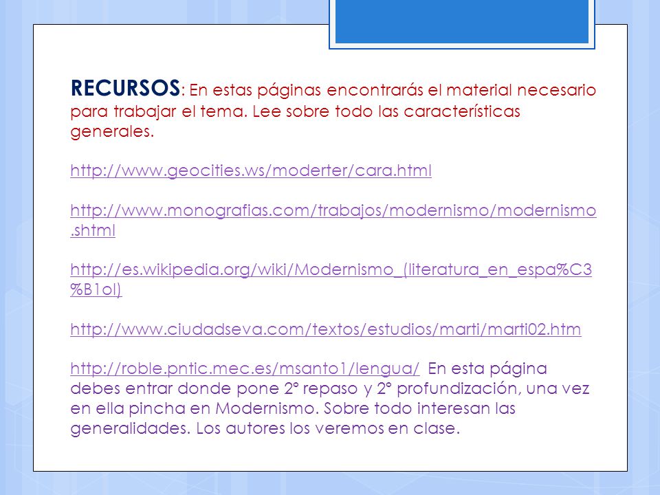 RECURSOS: En estas páginas encontrarás el material necesario para trabajar el tema. Lee sobre todo las características generales.