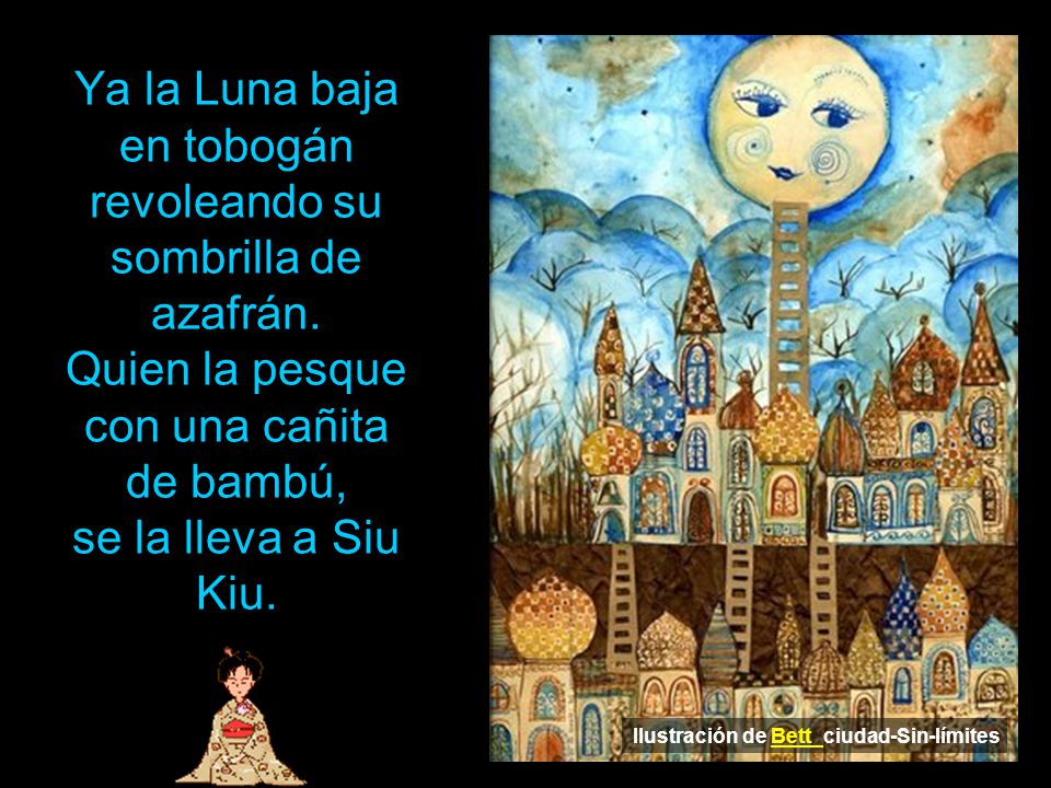 Ya la Luna baja en tobogán revoleando su sombrilla de azafrán
