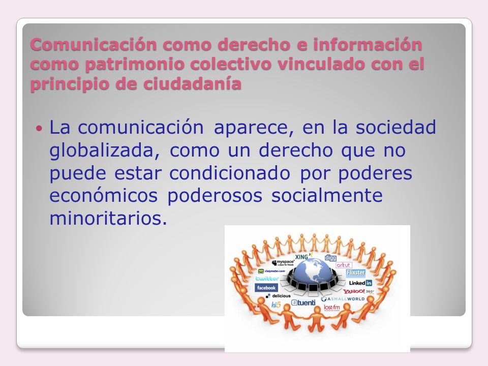 Comunicación como derecho e información como patrimonio colectivo vinculado con el principio de ciudadanía