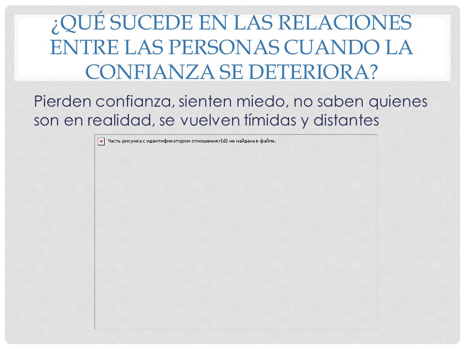 ¿Qué sucede en las relaciones entre las personas cuando la confianza se deteriora