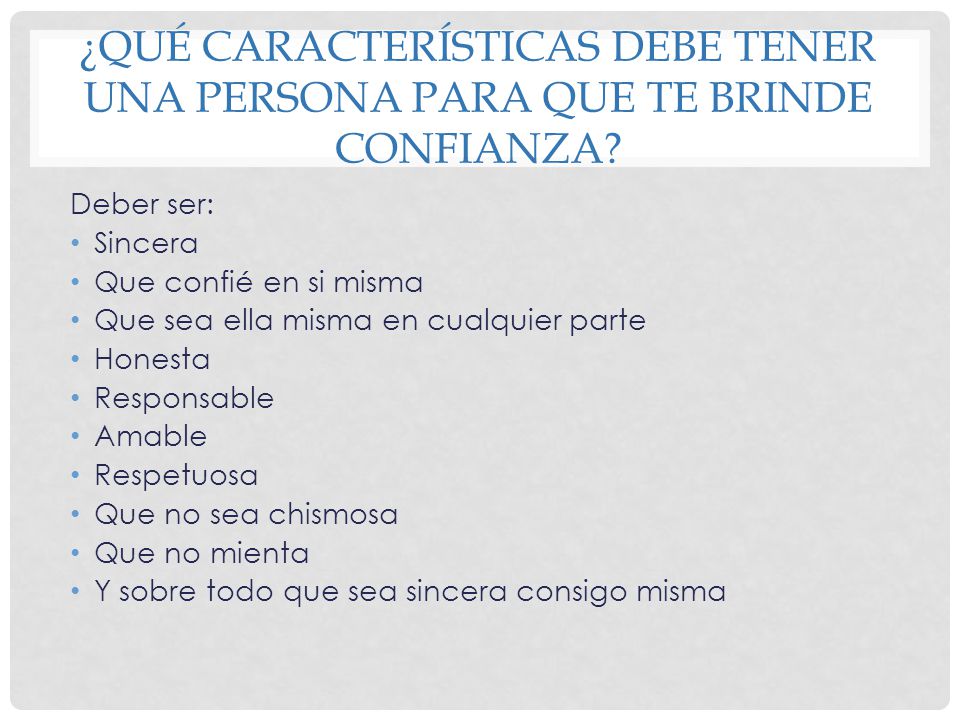 ¿Qué características debe tener una persona para que te brinde confianza