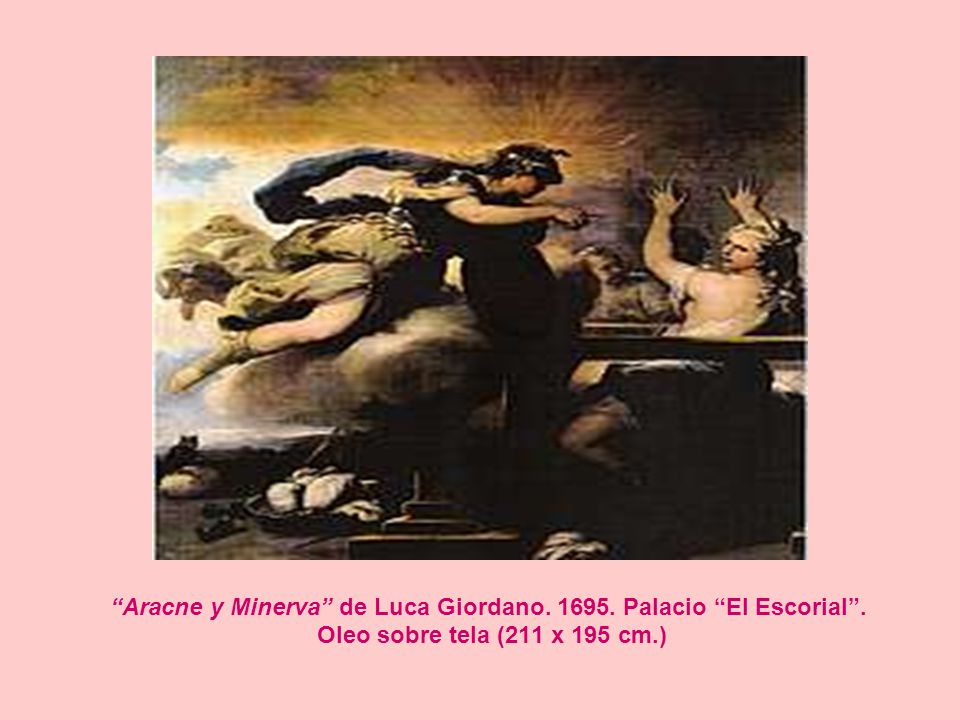 Aracne y Minerva de Luca Giordano Palacio El Escorial .