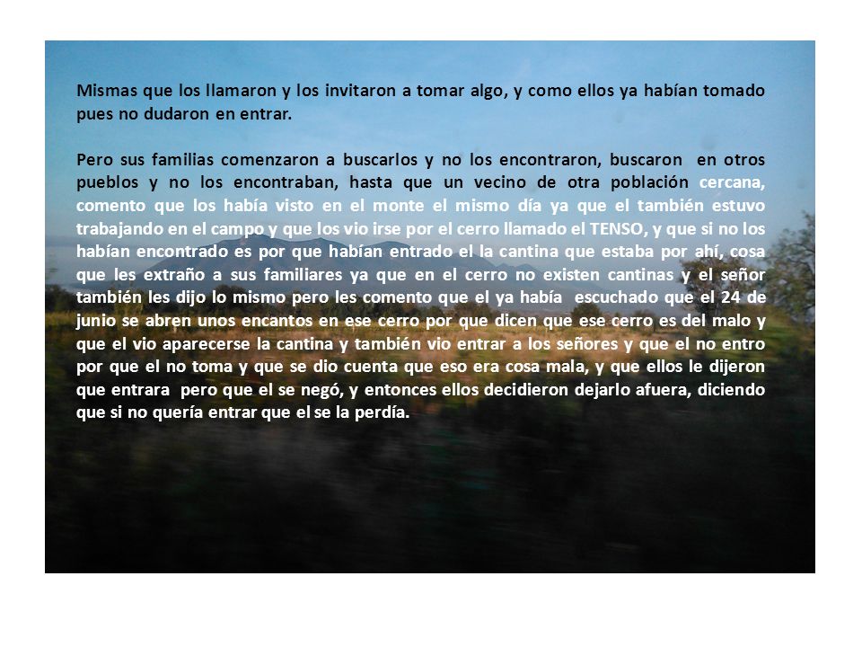 Mismas que los llamaron y los invitaron a tomar algo, y como ellos ya habían tomado pues no dudaron en entrar.