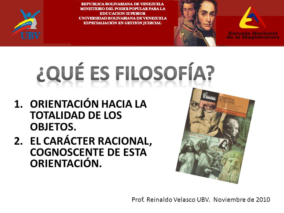 ¿qué es filosofía ORIENTACIÓN HACIA LA TOTALIDAD DE LOS OBJETOS.