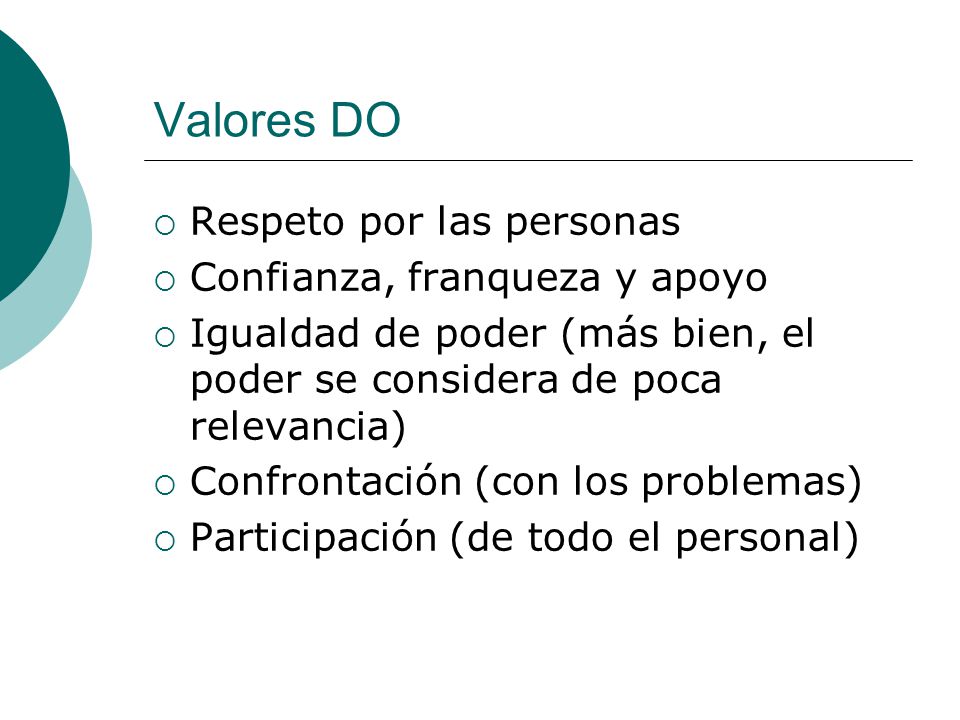 Valores DO Respeto por las personas Confianza, franqueza y apoyo