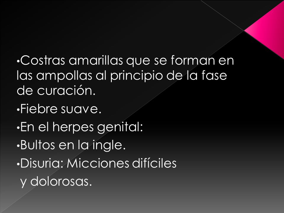 Costras amarillas que se forman en las ampollas al principio de la fase de curación.