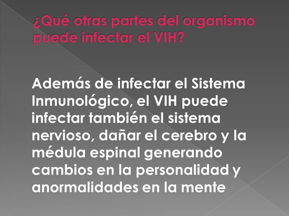 ¿Qué otras partes del organismo puede infectar el VIH