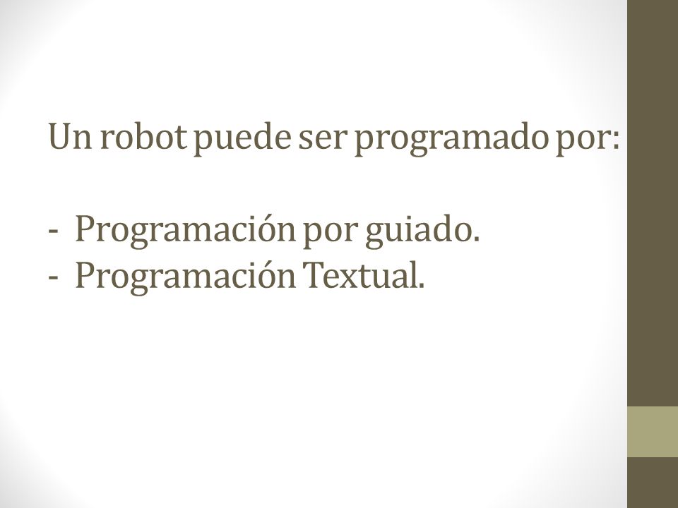 Un robot puede ser programado por: - Programación por guiado
