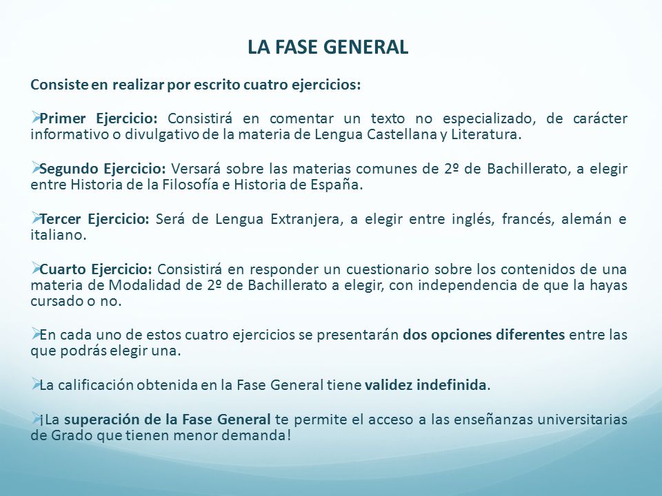 LA FASE GENERAL Consiste en realizar por escrito cuatro ejercicios: