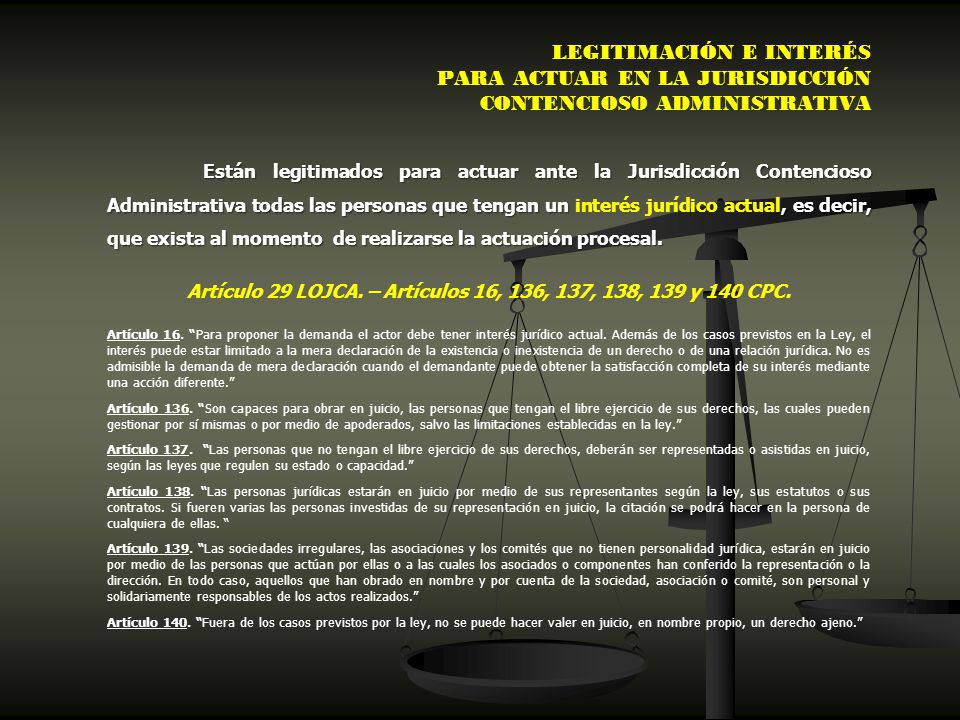 Artículo 29 LOJCA. – Artículos 16, 136, 137, 138, 139 y 140 CPC.