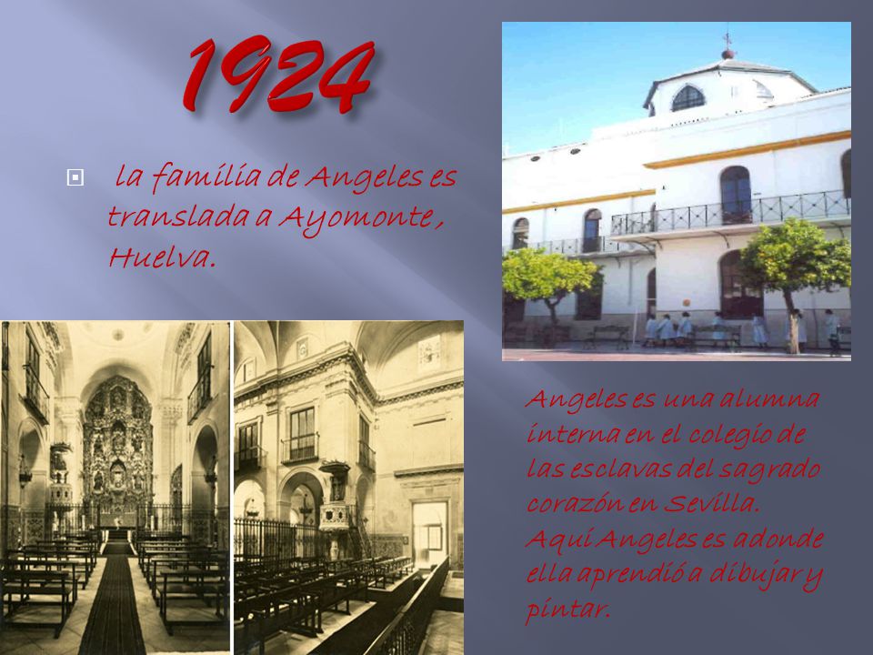 1924 la familia de Angeles es translada a Ayomonte , Huelva.