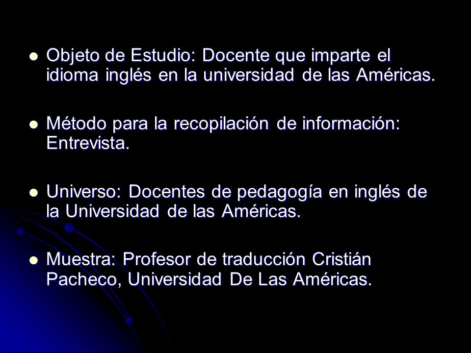 Objeto de Estudio: Docente que imparte el idioma inglés en la universidad de las Américas.